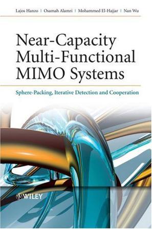 Near-capacity multi-functional MIMO systems sphere-packing, iterative detection and cooperation