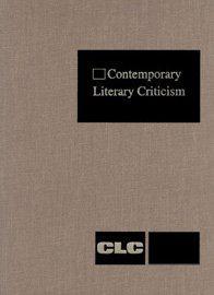 Contemporary literary criticism criticism of the works of today's novelists, poets, playwrights, short story writers, scriptwriters, and other creative writers. Vol. 278