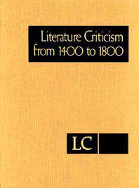 Literature criticism from 1400 to 1800 Criticism discussion of the works of fifteenth-, sixteenth-, seventeenth-, and eighteenth-century novelists, poets, playwrights, philosophers, and other creative writers. Vol. 164