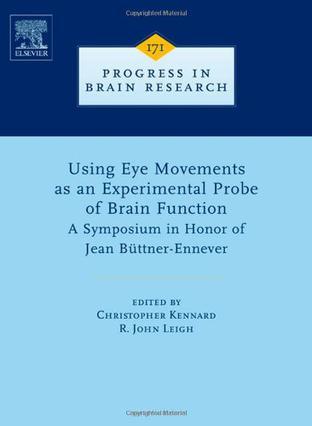 Using eye movements as an experimental probe of brain function a symposium in honor of Jean Büttner-Ennever
