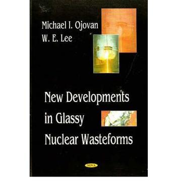 New developments in glassy nuclear wasteforms