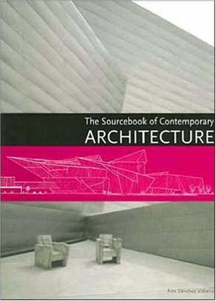 The sourcebook of contemporary architecture