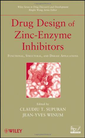 Drug design of zinc-enzyme inhibitors functional, structural, and disease applications