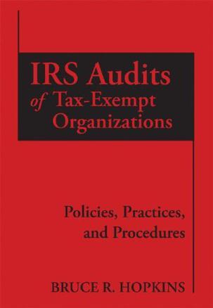 IRS audits of tax-exempt organizations policies, practices, and procedures