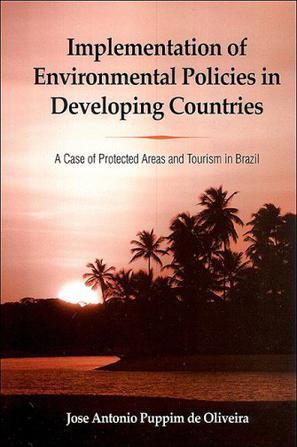 Implementation of environmental policies in developing countries a case of protected areas and tourism in Brazil