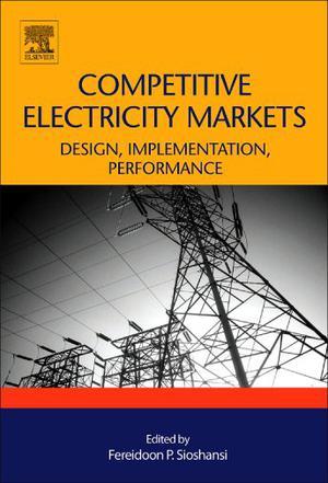 Competitive electricity markets design, implementation, performance