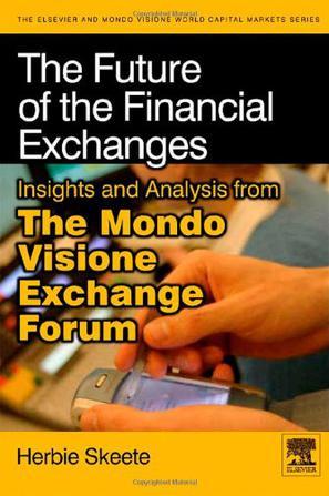 The future of the financial exchanges insights and analysis from the Mondo Visione Exchange Forum