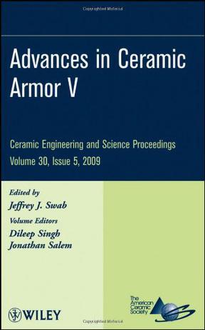 Advances in ceramic armor V ceramic engineering and science proceedings. Volume 30, Issue 5