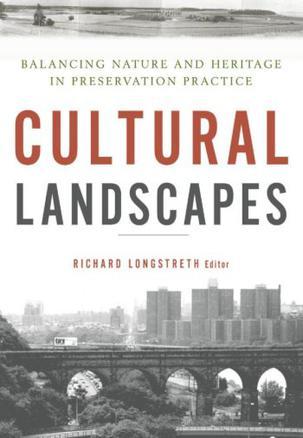 Cultural landscapes balancing nature and heritage in preservation practice