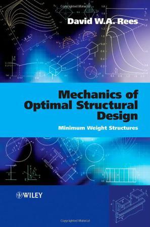 Mechanics of optimal structural design minimum weight structures