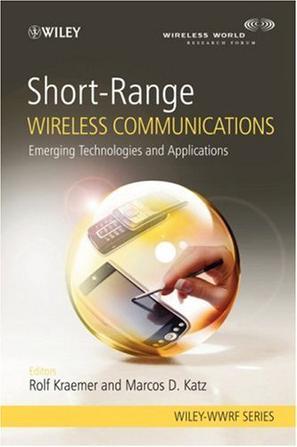 Short-range wireless communications emerging technologies and applications