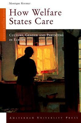 How welfare states care culture, gender and parenting in Europe