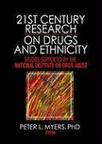 21st century research on drugs and ethnicity studies supported by the National Institute on Drug Abuse