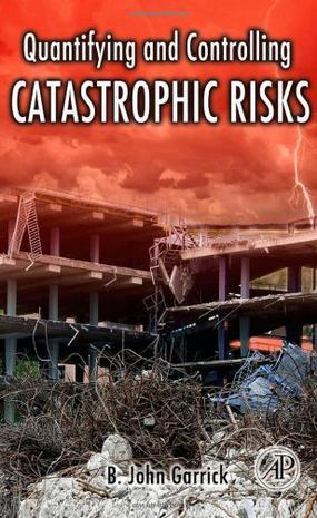 Quantifying and controlling catastrophic risks