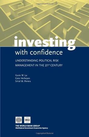 Investing with confidence understanding political risk management in the 21st century