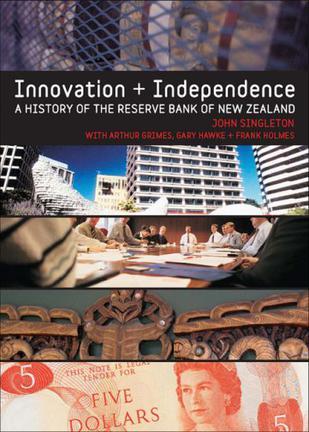Innovation and independence the Reserve Bank of New Zealand 1973-2002