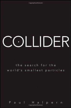 Collider the search for the world's smallest particles