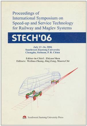 Proceedings of International Symposium on Speed-up and Service Technology for Railway and Maglev Systems STECH'06, July 13-16, 2006, Southwest Jiaotong University, Chengdu, Sichuan, P. R. China