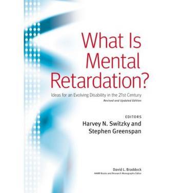What is mental retardation? ideas for an evolving disability in the 21st century