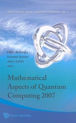 Mathematical aspects of quantum computing 2007