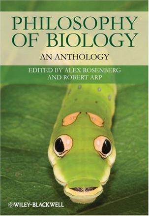 Philosophy of biology an anthology