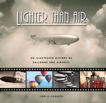 Lighter than air an illustrated history of balloons and airships