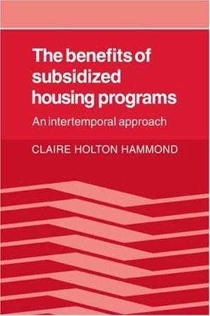 The benefits of subsidized housing programs an intertemporal approach