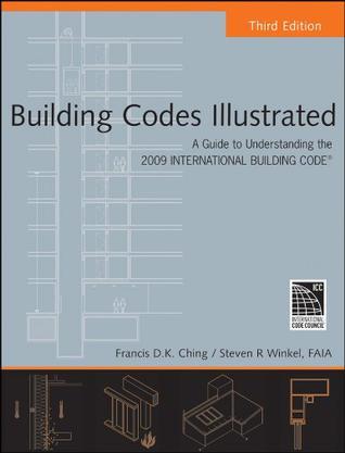Building codes illustrated a guide to understanding the 2009 international building code