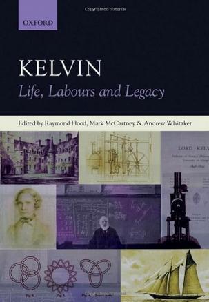 Kelvin life, labours and legacy