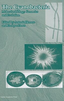 The cyanobacteria molecular biology, genomics, and evolution