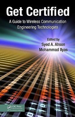 Get certified a guide to wireless communication engineering technologies