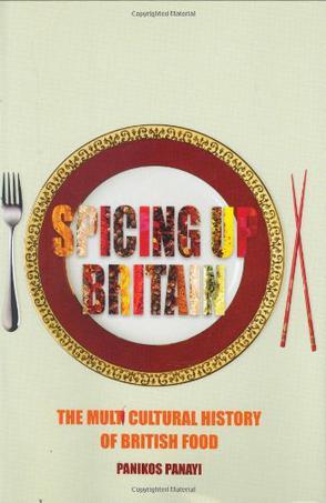Spicing up Britain the multicultural history of British food