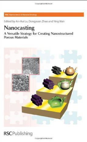 Nanocasting a versatile strategy for creating nanostructured porous materials