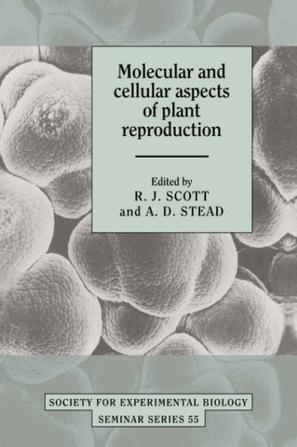 Molecular and cellular aspects of plant reproduction
