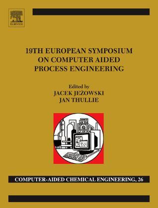 19th European Symposium on Computer Aided Process Engineering