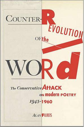 Counter-revolution of the word the conservative attack on modern poetry, 1945-1960