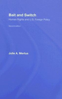 Bait and switch human rights and U.S. foreign policy