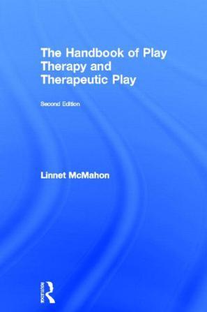 The handbook of play therapy and therapeutic play
