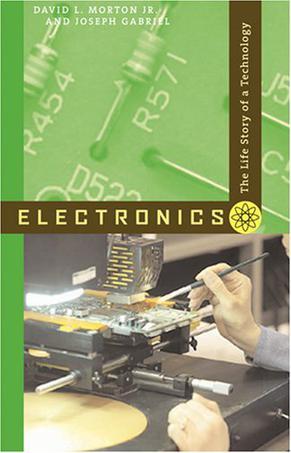 Electronics the life story of a technology