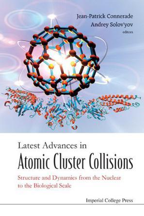 Latest advances in atomic cluster collisions structure and dynamics from the nuclear to the biological scale