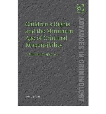 Children's rights and the minimum age of criminal responsibility a global perspective