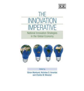 The innovation imperative national innovation strategies in the global economy