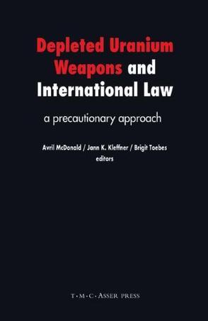 Depleted uranium weapons and international law a precautionary approach