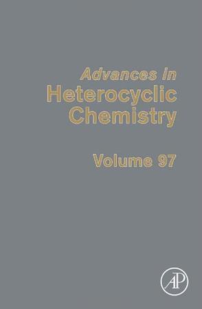 Advances in heterocyclic chemistry. Vol. 97