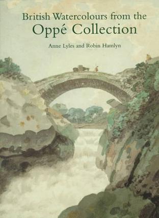 British watercolours from the Oppé collection with a selection of drawings and oil sketches