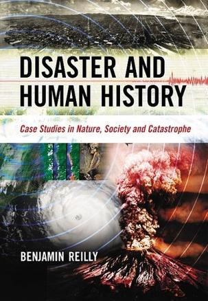 Disaster and human history case studies in nature, society and catastrophe