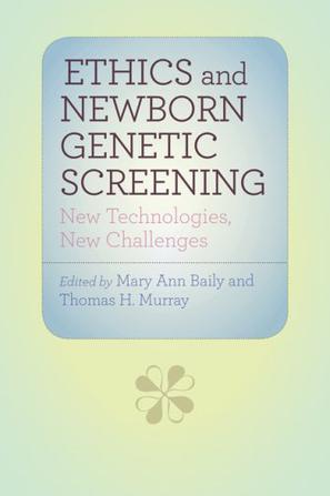 Ethics and newborn genetic screening new technologies, new challenges