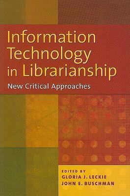 Information technology in librarianship new critical approaches