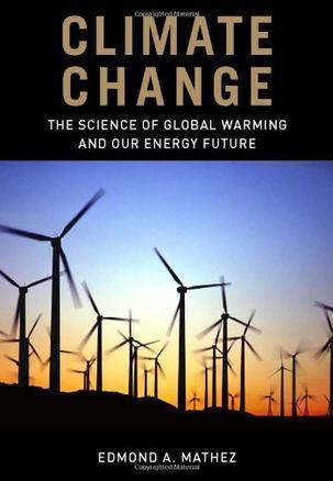 Climate change the science of global warming and our energy future