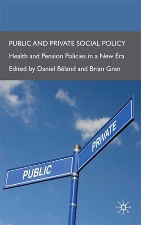 Public and private social policy health and pension policies in a new era